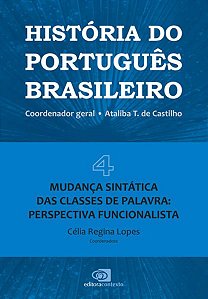 HISTÓRIA DO PORTUGUÊS BRASILEIRO - VOL. 4 - VOL. 4