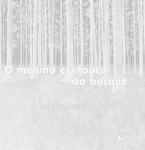 O MENINO E A LOUCA DO BOSQUE