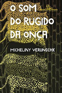 O SOM DO RUGIDO DA ONÇA – VENCEDOR JABUTI 2022