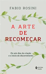 A ARTE DE RECOMEÇAR