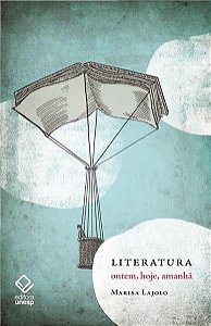 LITERATURA: ONTEM, HOJE, AMANHÃ