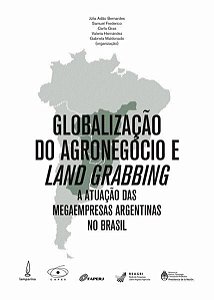 GLOBALIZAÇÃO DO AGRONEGÓCIO E LAND GRABBING