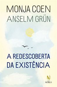 A REDESCOBERTA DA EXISTÊNCIA