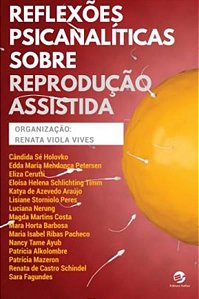 REFLEXÕES PSICANALÍTICAS SOBRE REPRODUÇÃO ASSISTIDA