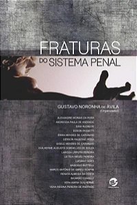 FRATURAS DO SISTEMA PENAL