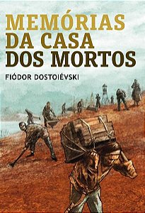 MEMÓRIAS DA CASA DOS MORTOS