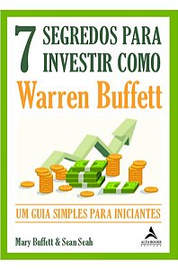 7 SEGREDOS PARA INVESTIR COMO WARREN BUFFETT
