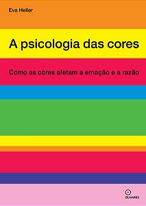 A PSICOLOGIA DAS CORES