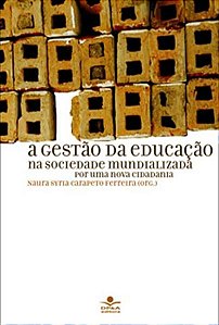 A GESTÃO DA EDUCAÇÃO NA SOCIEDADE MUNDIALIZADA