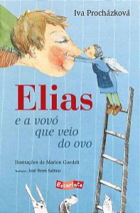 ELIAS E A VOVÓ QUE VEIO DO OVO