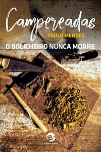 CAMPEREADAS - O BOLICHEIRO NUNCA MORRE