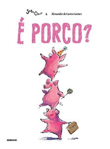É PORCO?