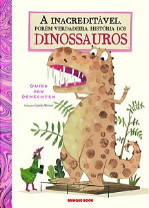 A INACREDITÁVEL, PORÉM VERDADEIRA, HISTÓRIA DOS DINOSSAUROS