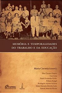 MEMÓRIA E TEMPORALIDADES DO TRABALHO E DA EDUCAÇÃO