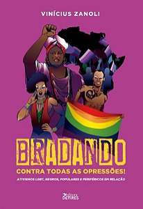 BRADANDO CONTRA TODAS AS OPRESSÕES!