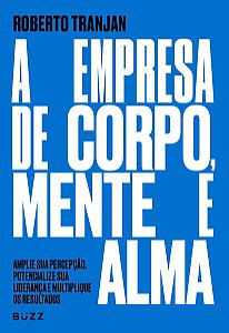 A EMPRESA DE CORPO, MENTE E ALMA