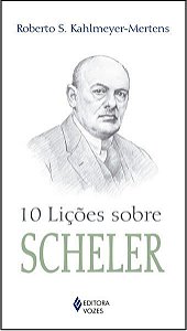 10 LIÇÕES SOBRE SCHELER
