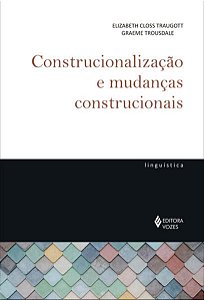 CONSTRUCIONALIZAÇÃO E MUDANÇAS CONSTRUCIONAIS