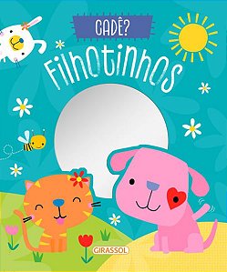 CADÊ? FILHOTINHOS