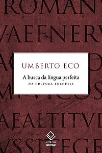 A BUSCA DA LÍNGUA PERFEITA NA CULTURA EUROPEIA