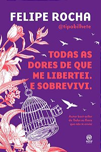 TODAS AS DORES DE QUE ME LIBERTEI. E SOBREVIVI.