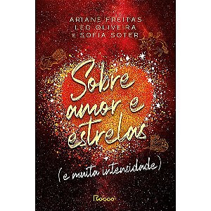 SOBRE AMOR E ESTRELAS (E MUITA INTENSIDADE) - VOL. 2