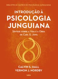 INTRODUÇÃO À PSICOLOGIA JUNGUIANA - VOL. 1