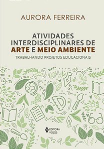 ATIVIDADES INTERDISCIPLINARES DE ARTE E MEIO AMBIENTE