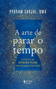 A ARTE DE PARAR O TEMPO