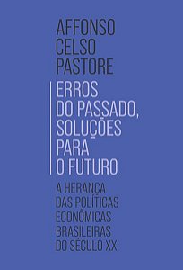 ERROS DO PASSADO, SOLUÇÕES PARA O FUTURO