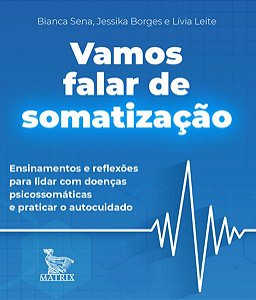 VAMOS FALAR DE SOMATIZAÇÃO
