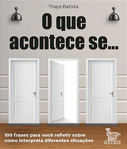 O QUE ACONTECE SE ...