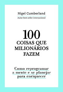 100 COISAS QUE MILIONÁRIOS FAZEM
