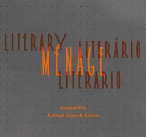 MÉNAGE LITERÁRIO, LITERARY MENAGE, MÉNAGE LITERARIO (LIVRO + DVD)