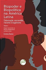 BIOPODER E BIOPOLÍTICA NA AMÉRICA LATINA - VOL 1