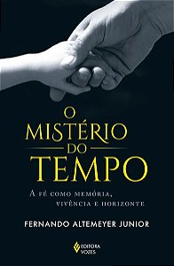O MISTÉRIO DO TEMPO