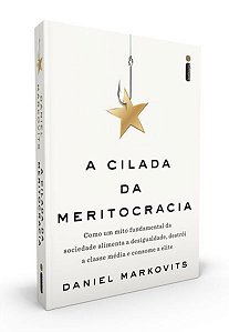 A CILADA DA MERITOCRACIA