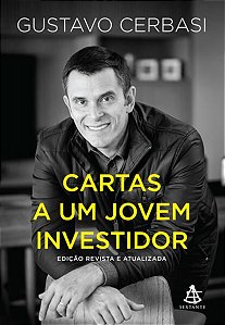 CARTAS A UM JOVEM INVESTIDOR - EDIÇÃO REVISTA E ATUALIZADA