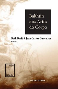 BAKHTIN E AS ARTES DO CORPO - VOL. 3