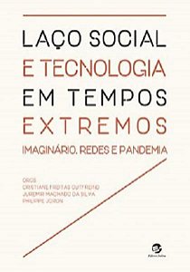 LAÇO SOCIAL E TECNOLOGIA EM TEMPOS EXTREMOS