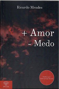 + AMOR - MEDO