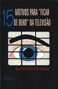 15 MOTIVOS PARA FICAR DE OLHO NA TELEVISAO