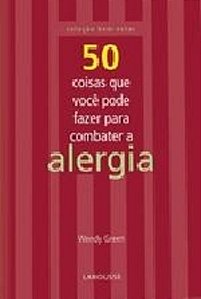 50 COISAS QUE VOCE PODE FAZER PARA COMBATER A ALER