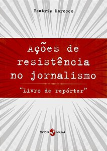 AÇÕES DE RESISTÊNCIA NO JORNALISMO