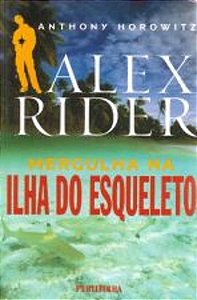 ALEX RIDER MERGULHA NA ILHA DO ESQUELETO