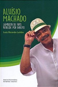 ALUISIO MACHADO - SAMBISTA DE FATO REBELDE POR DIR