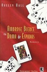 AMBROSE BIERCE E A DAMA DE ESPADAS