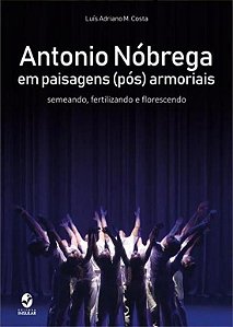 ANTONIO NOBREGA EM PAISAGENS POS ARMORIAIS - SEMEA