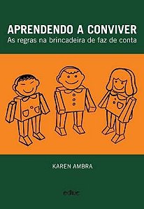 APRENDENDO A CONVIVER - AS REGRAS NA BRINCADEIRA D