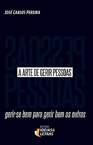 A ARTE DE GERIR PESSOAS